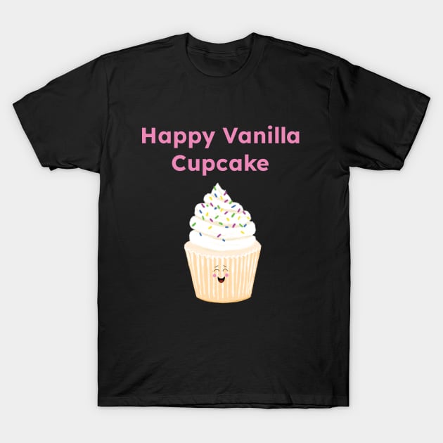 Happy Vanilla Cupcake (with name) T-Shirt by Angry Jelly Donut